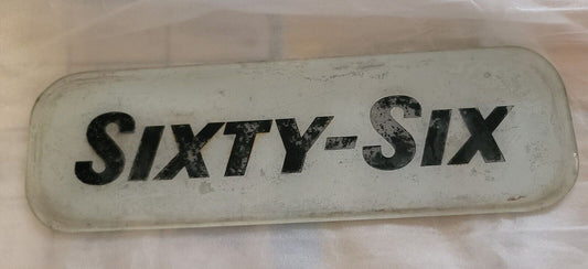 SIXTY-SIX Original Gasoline White Glass Insert Sign gas oil auto memorabilia ad