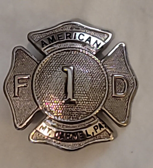 OBSOLETE FIREMAN'S BADGE  Mt. CARMEL PA FIREFIGHTER FIRST American 1